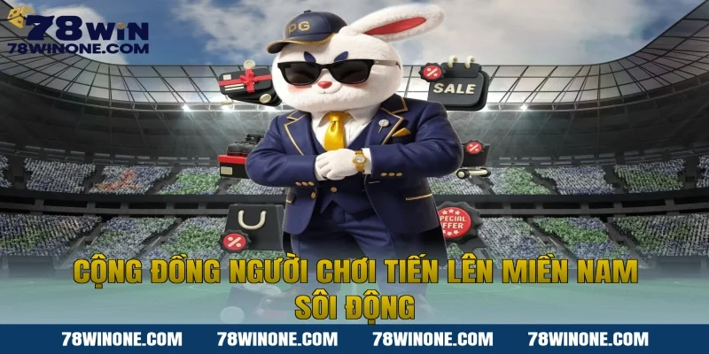 Cộng đồng người chơi Tiến lên miền nam sôi động