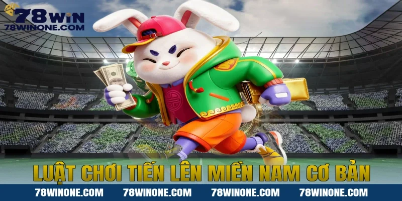 Luật chơi Tiến lên miền nam cơ bản