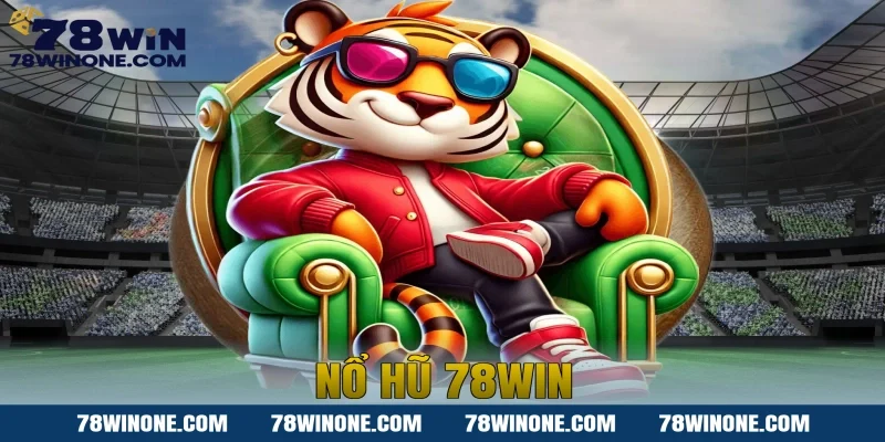 nổ hũ 78WIN