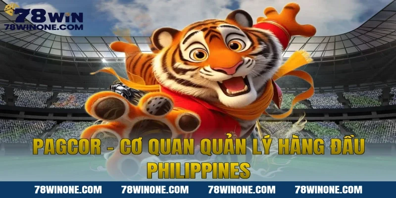PAGCOR – Cơ Quan Quản Lý Hàng Đầu Philippines